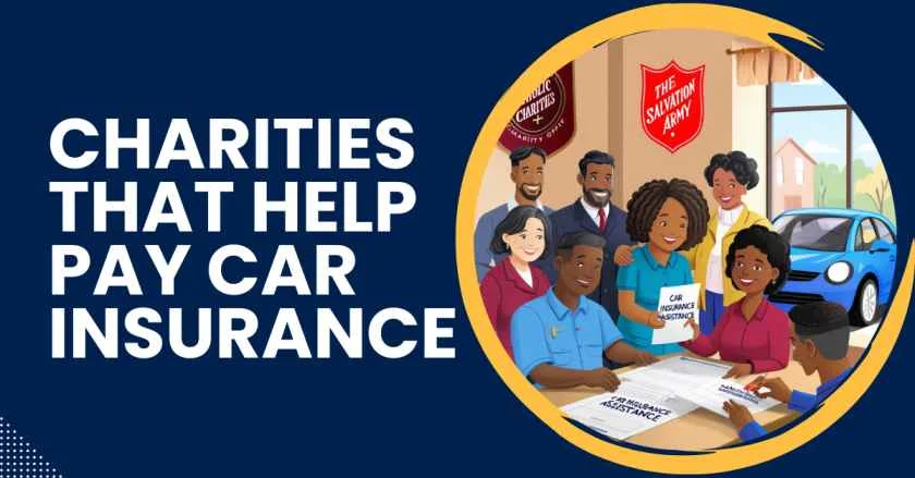 Top 12 Charities That Help Pay Car Insurance – Tips to Get