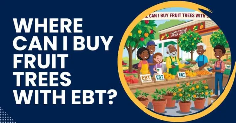 Where Can I Buy Fruit Trees with EBT