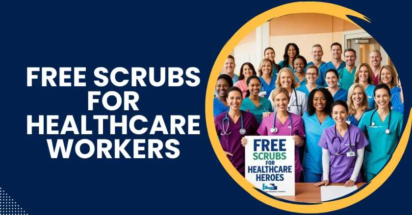 Free Scrubs for Healthcare Workers: Free Scrubs Near Me